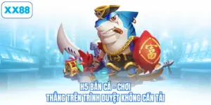 h5 ban cá